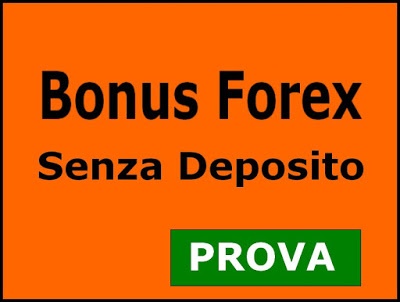 bonus forex senza deposito